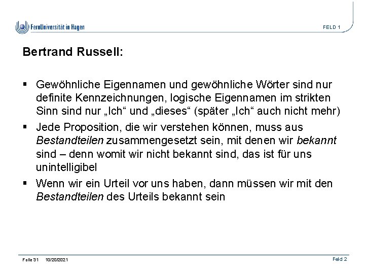 FELD 1 Bertrand Russell: § Gewöhnliche Eigennamen und gewöhnliche Wörter sind nur definite Kennzeichnungen,