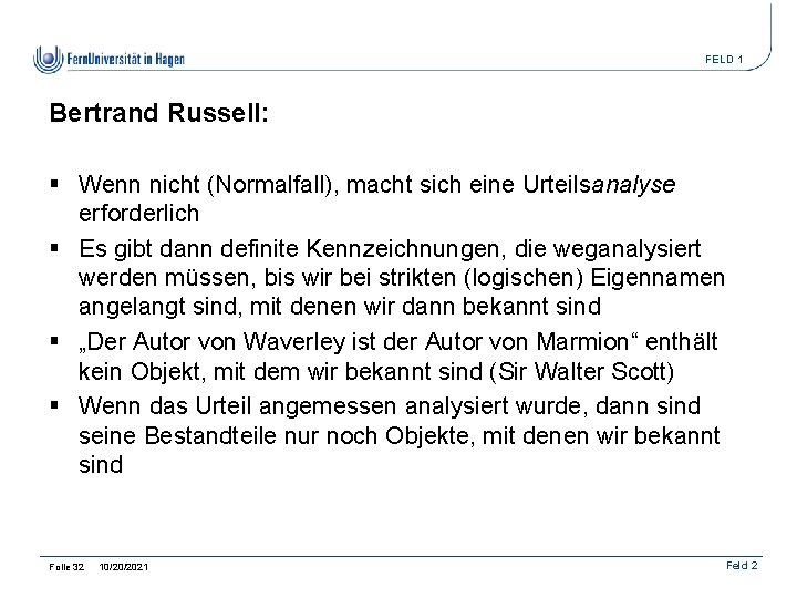 FELD 1 Bertrand Russell: § Wenn nicht (Normalfall), macht sich eine Urteilsanalyse erforderlich §