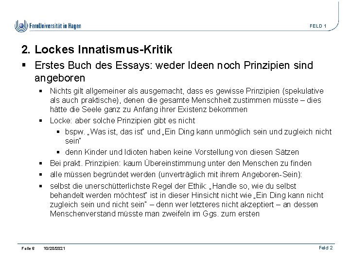 FELD 1 2. Lockes Innatismus-Kritik § Erstes Buch des Essays: weder Ideen noch Prinzipien