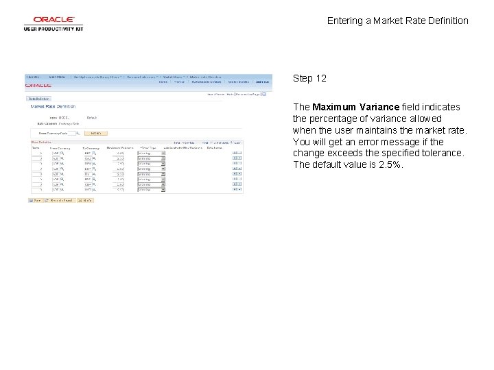 Entering a Market Rate Definition Step 12 The Maximum Variance field indicates the percentage