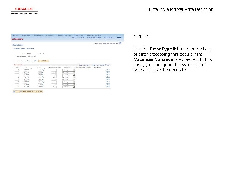 Entering a Market Rate Definition Step 13 Use the Error Type list to enter