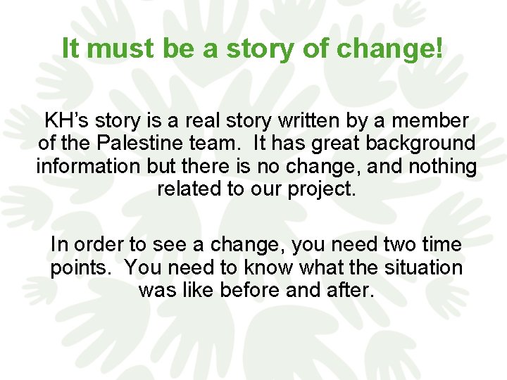It must be a story of change! KH’s story is a real story written
