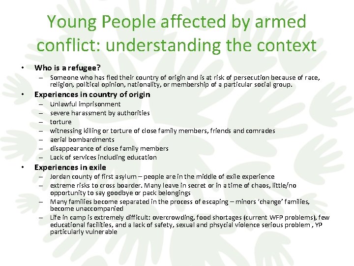 Young People affected by armed conflict: understanding the context • Who is a refugee?