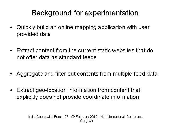 Background for experimentation • Quickly build an online mapping application with user provided data Background for experimentation • Quickly build an online mapping application with user provided data