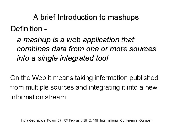 A brief Introduction to mashups Definition a mashup is a web application that combines A brief Introduction to mashups Definition a mashup is a web application that combines