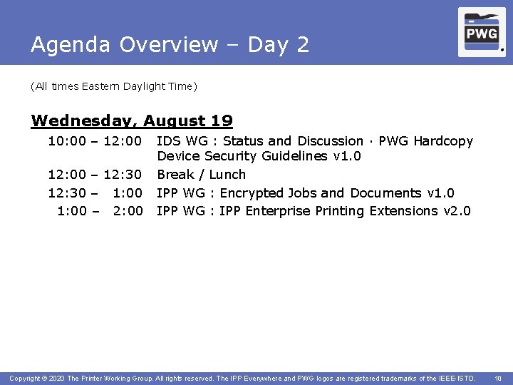 Agenda Overview – Day 2 ® (All times Eastern Daylight Time) Wednesday, August 19