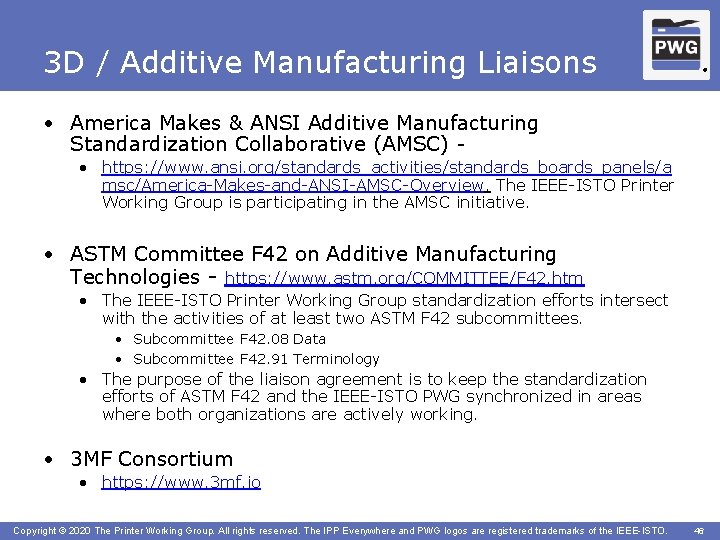 3 D / Additive Manufacturing Liaisons ® • America Makes & ANSI Additive Manufacturing