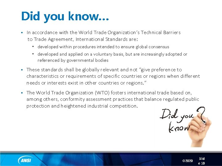 Did you know… § In accordance with the World Trade Organization’s Technical Barriers to