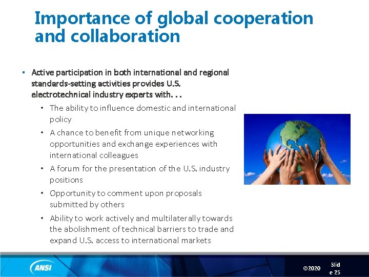 Importance of global cooperation and collaboration § Active participation in both international and regional