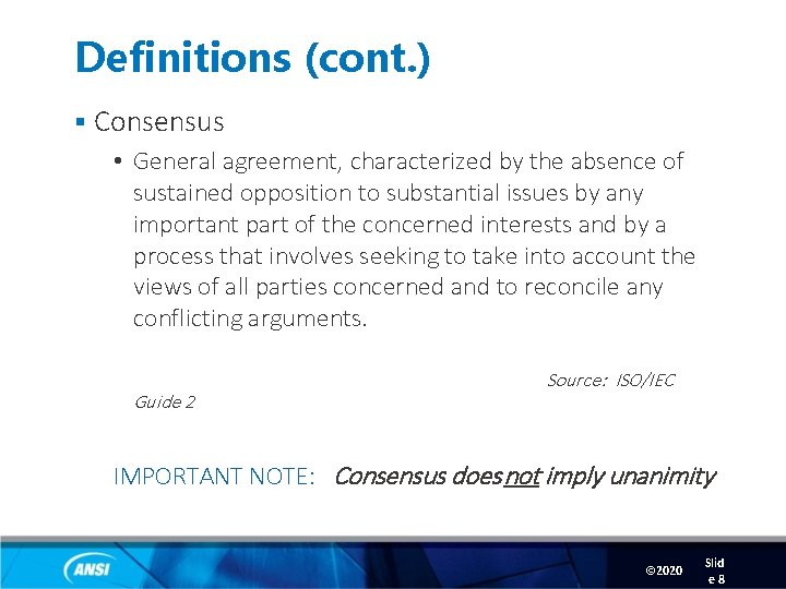 Definitions (cont. ) § Consensus • General agreement, characterized by the absence of sustained