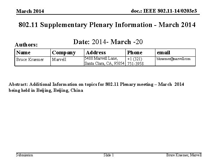 doc. : IEEE 802. 11 -14/0203 r 3 March 2014 802. 11 Supplementary Plenary