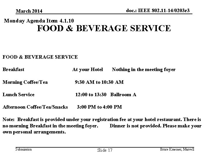 doc. : IEEE 802. 11 -14/0203 r 3 March 2014 Monday Agenda Item 4.