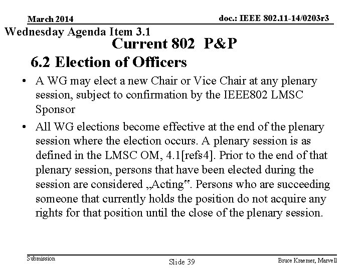 doc. : IEEE 802. 11 -14/0203 r 3 March 2014 Wednesday Agenda Item 3.