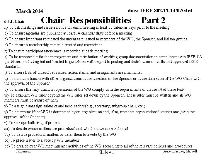 doc. : IEEE 802. 11 -14/0203 r 3 March 2014 Chair Responsibilities – Part