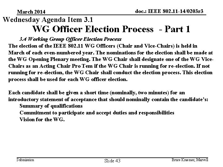 doc. : IEEE 802. 11 -14/0203 r 3 March 2014 Wednesday Agenda Item 3.