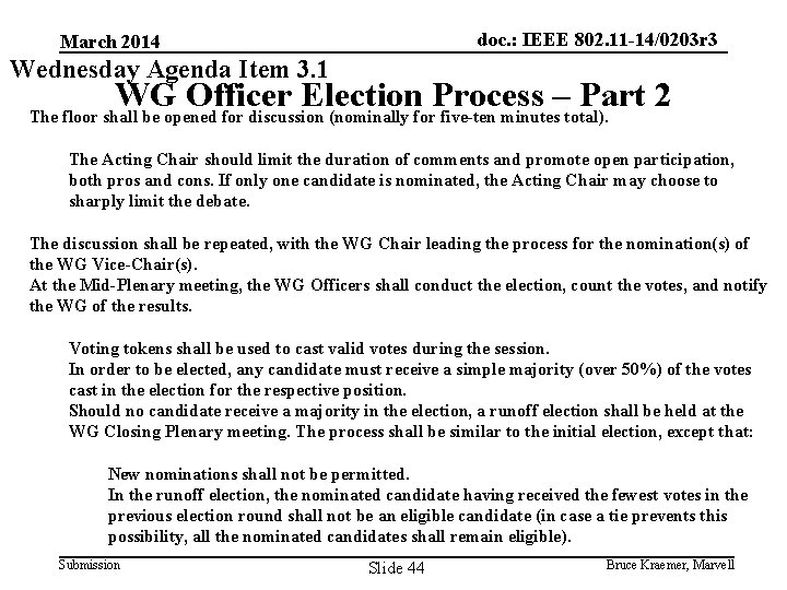 doc. : IEEE 802. 11 -14/0203 r 3 March 2014 Wednesday Agenda Item 3.