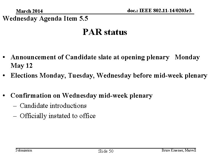 doc. : IEEE 802. 11 -14/0203 r 3 March 2014 Wednesday Agenda Item 5.