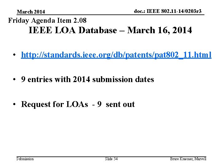 doc. : IEEE 802. 11 -14/0203 r 3 March 2014 Friday Agenda Item 2.