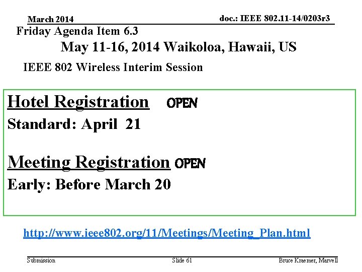 doc. : IEEE 802. 11 -14/0203 r 3 March 2014 Friday Agenda Item 6.