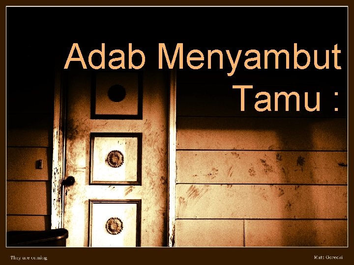 Adab Menyambut Tamu : 