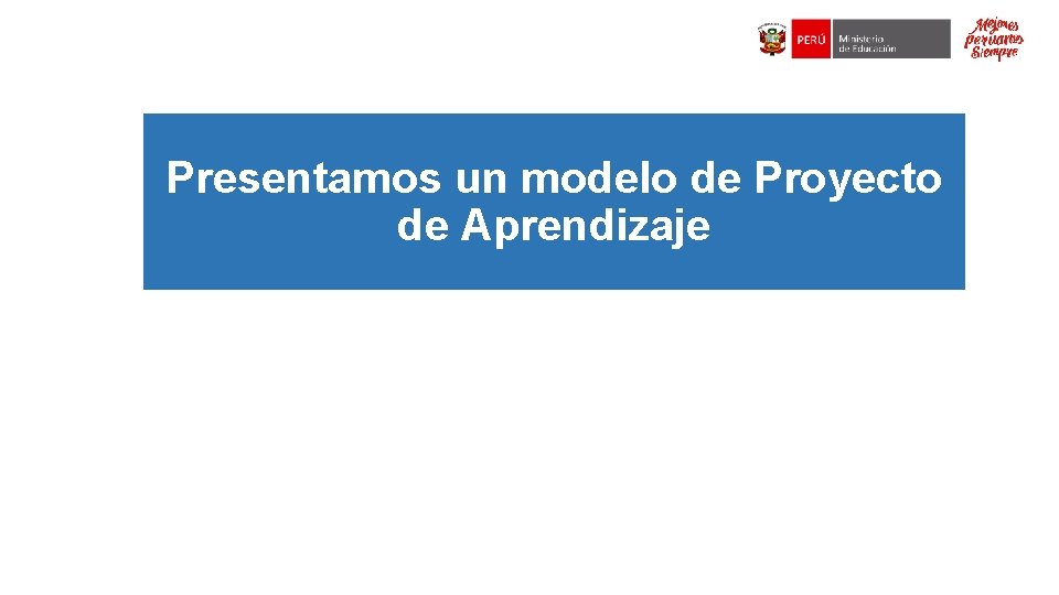 Presentamos un modelo de Proyecto de Aprendizaje 