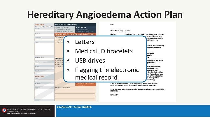 Hereditary Angioedema Action Plan • • Letters Medical ID bracelets USB drives Flagging the