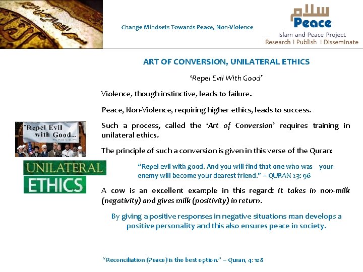 Change Mindsets Towards Peace, Non-Violence ART OF CONVERSION, UNILATERAL ETHICS ‘Repel Evil With Good’