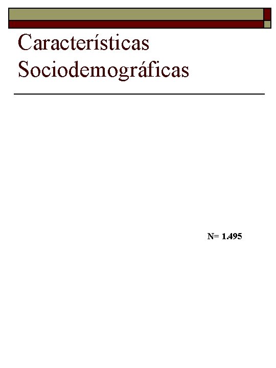 Características Sociodemográficas N= 1. 495 