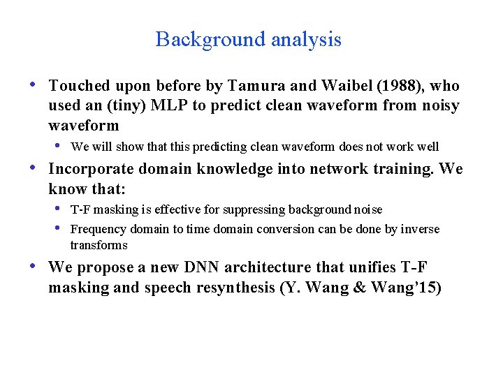Deep Neural Networks for Supervised Speech Separation De