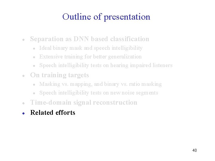 Deep Neural Networks for Supervised Speech Separation De