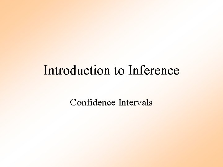 Introduction to Inference Confidence Intervals 