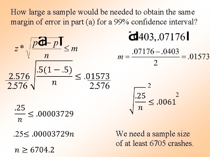 How large a sample would be needed to obtain the same margin of error