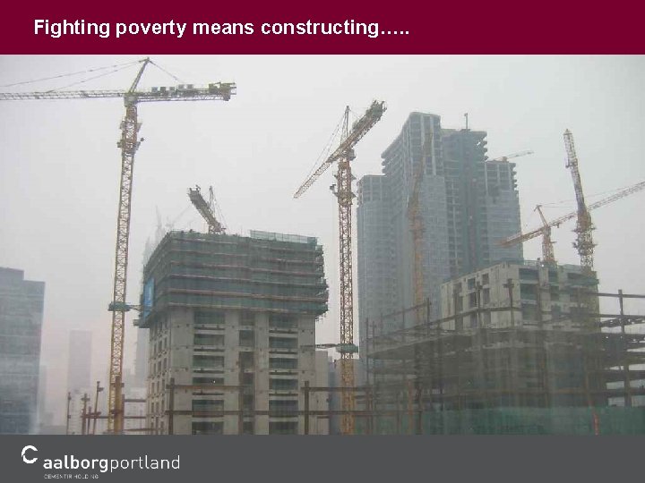 Fighting poverty means constructing…. . 23 