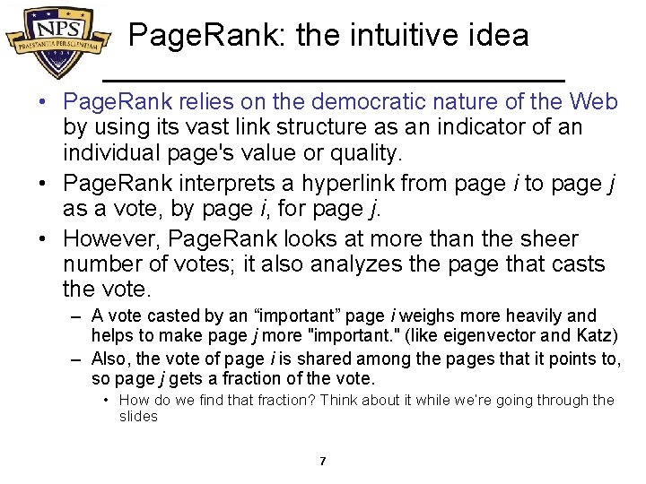 Page. Rank: the intuitive idea • Page. Rank relies on the democratic nature of