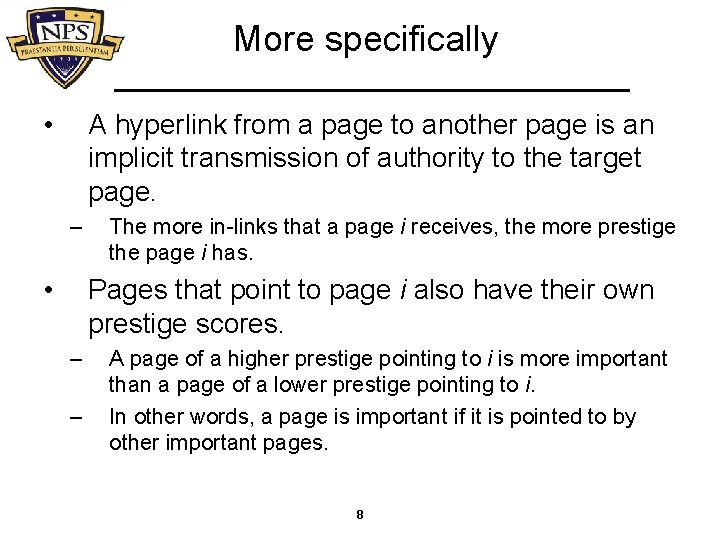 More specifically • A hyperlink from a page to another page is an implicit