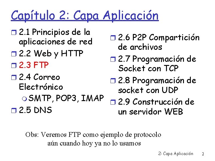 Capítulo 2: Capa Aplicación 2. 1 Principios de la 2. 6 P 2 P