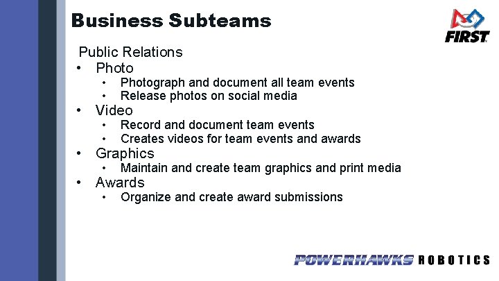 Business Subteams Public Relations • Photo • • Photograph and document all team events