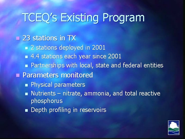 TCEQ’s Existing Program n 23 stations in TX n n 2 stations deployed in