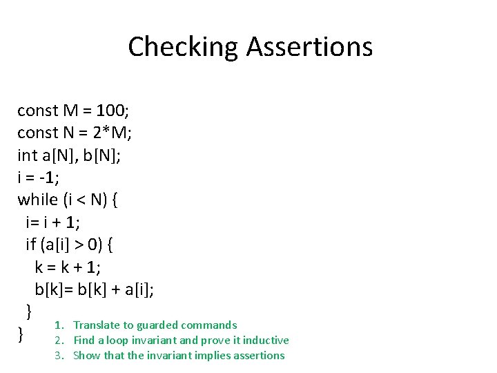 Checking Assertions const M = 100; const N = 2*M; int a[N], b[N]; i