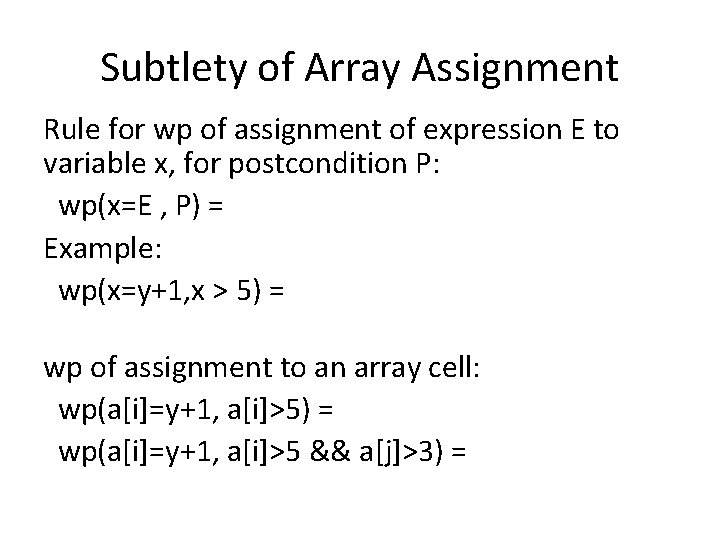 Subtlety of Array Assignment Rule for wp of assignment of expression E to variable