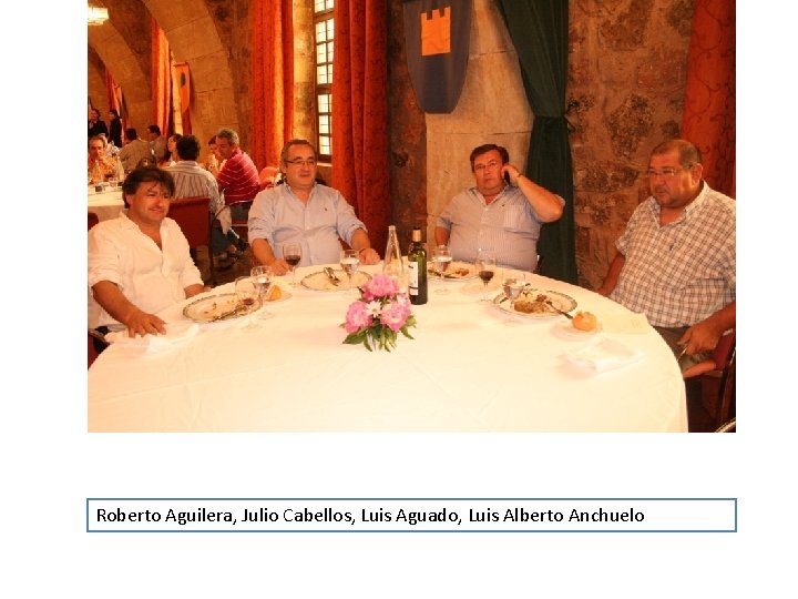 Roberto Aguilera, Julio Cabellos, Luis Aguado, Luis Alberto Anchuelo 