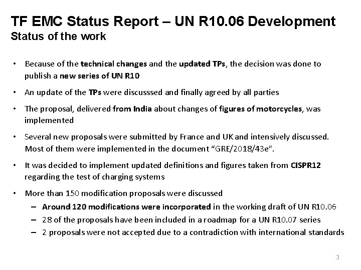 TF EMC Status Report – UN R 10. 06 Development Status of the work
