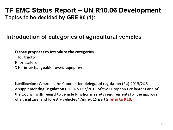 TF EMC Status Report – UN R 10. 06 Development Topics to be decided