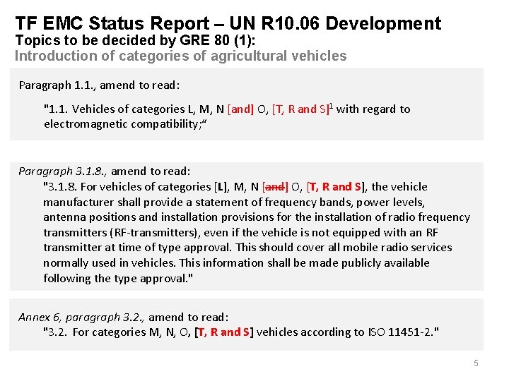 TF EMC Status Report – UN R 10. 06 Development Topics to be decided