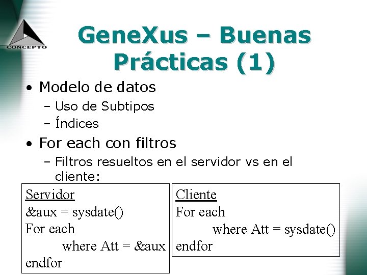 Gene. Xus – Buenas Prácticas (1) • Modelo de datos – Uso de Subtipos