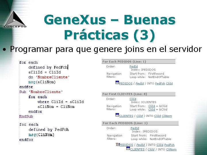 Gene. Xus – Buenas Prácticas (3) • Programar para que genere joins en el