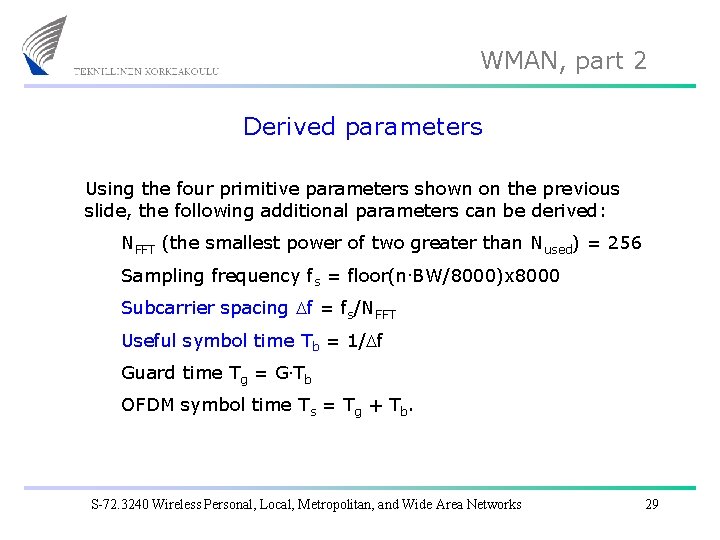 WMAN, part 2 Derived parameters Using the four primitive parameters shown on the previous