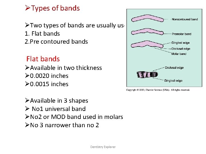 ØTypes of bands ØTwo types of bands are usually used 1. Flat bands 2.