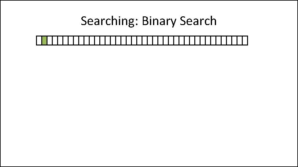 Searching: Binary Search 