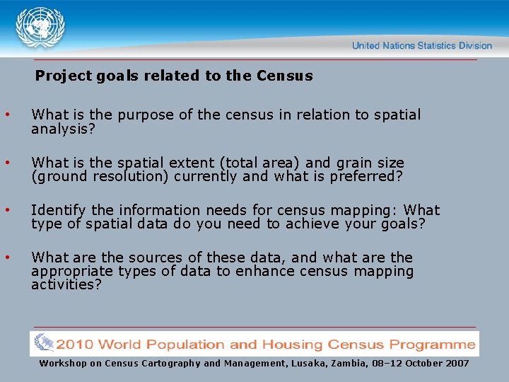 Project goals related to the Census • What is the purpose of the census